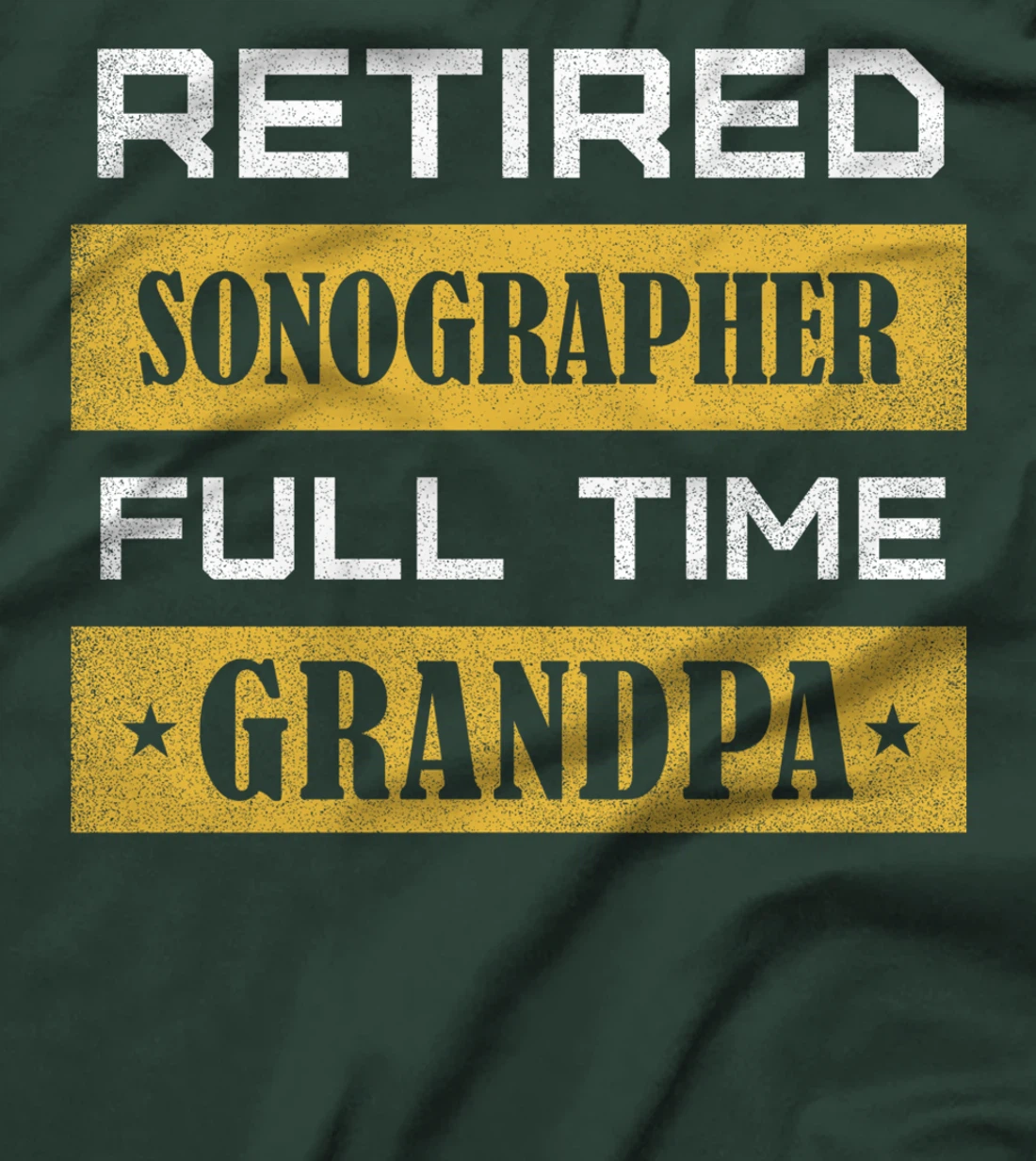 Retired Sonographer Full Time Grandpa T-Shirt