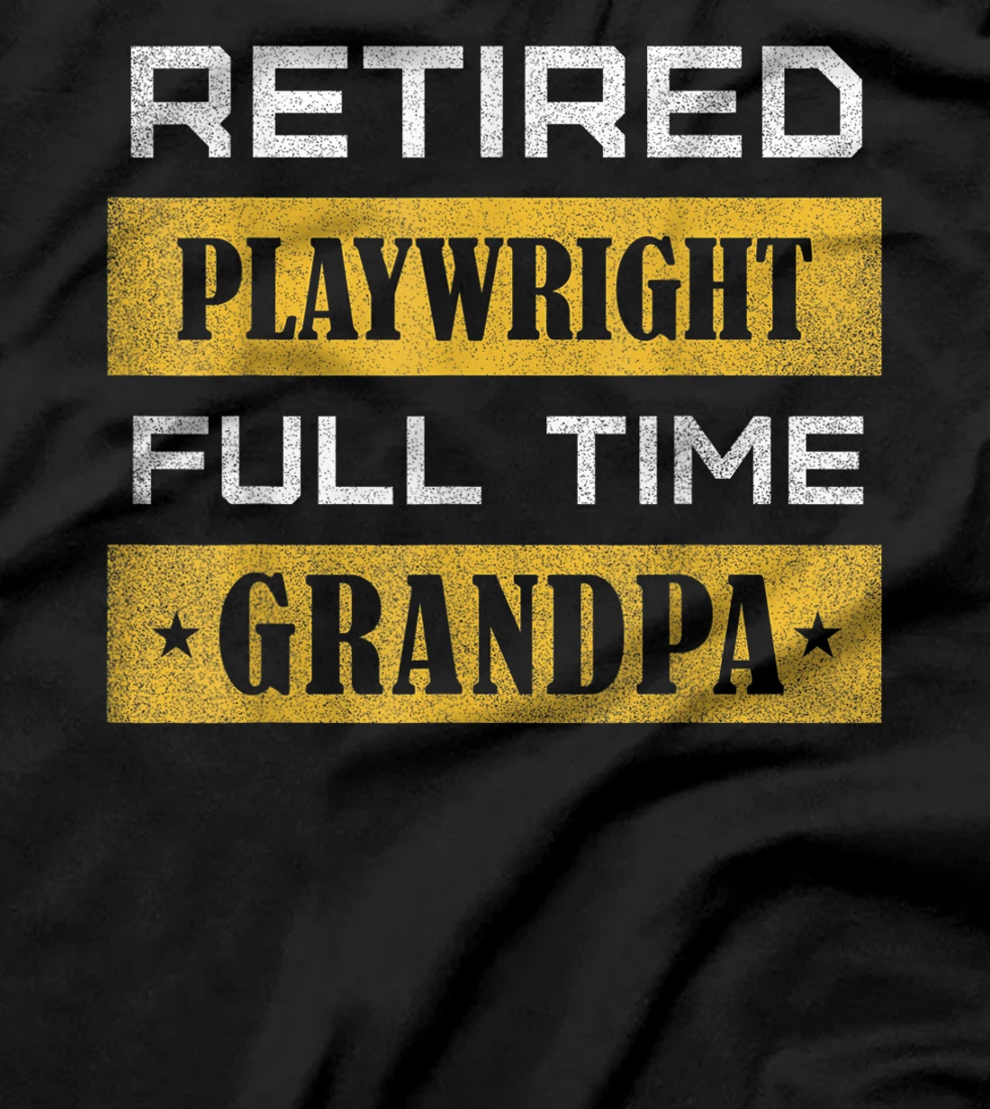 Retired Playwright Full Time Grandpa Retirement T-Shirt