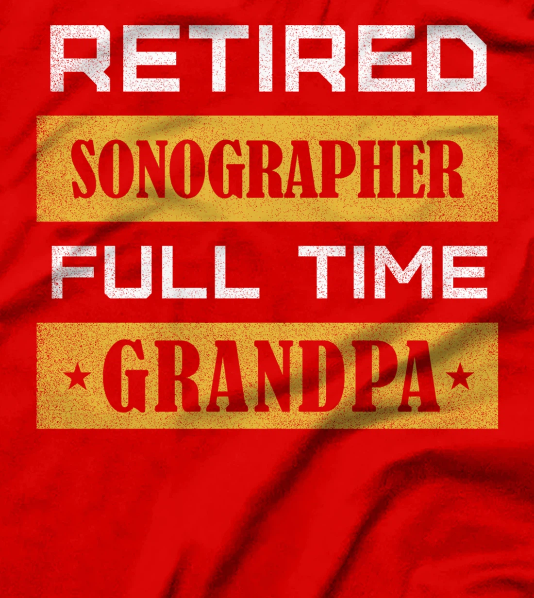 Retired Sonographer Full Time Grandpa T-Shirt