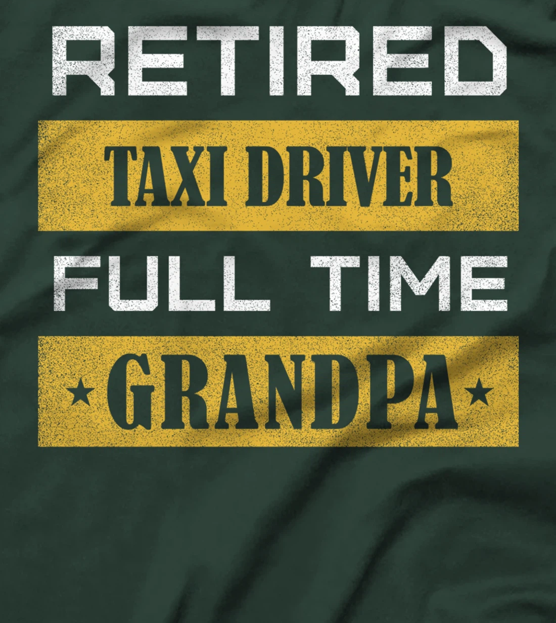 Retired Taxi Driver Full Time Grandpa T-Shirt