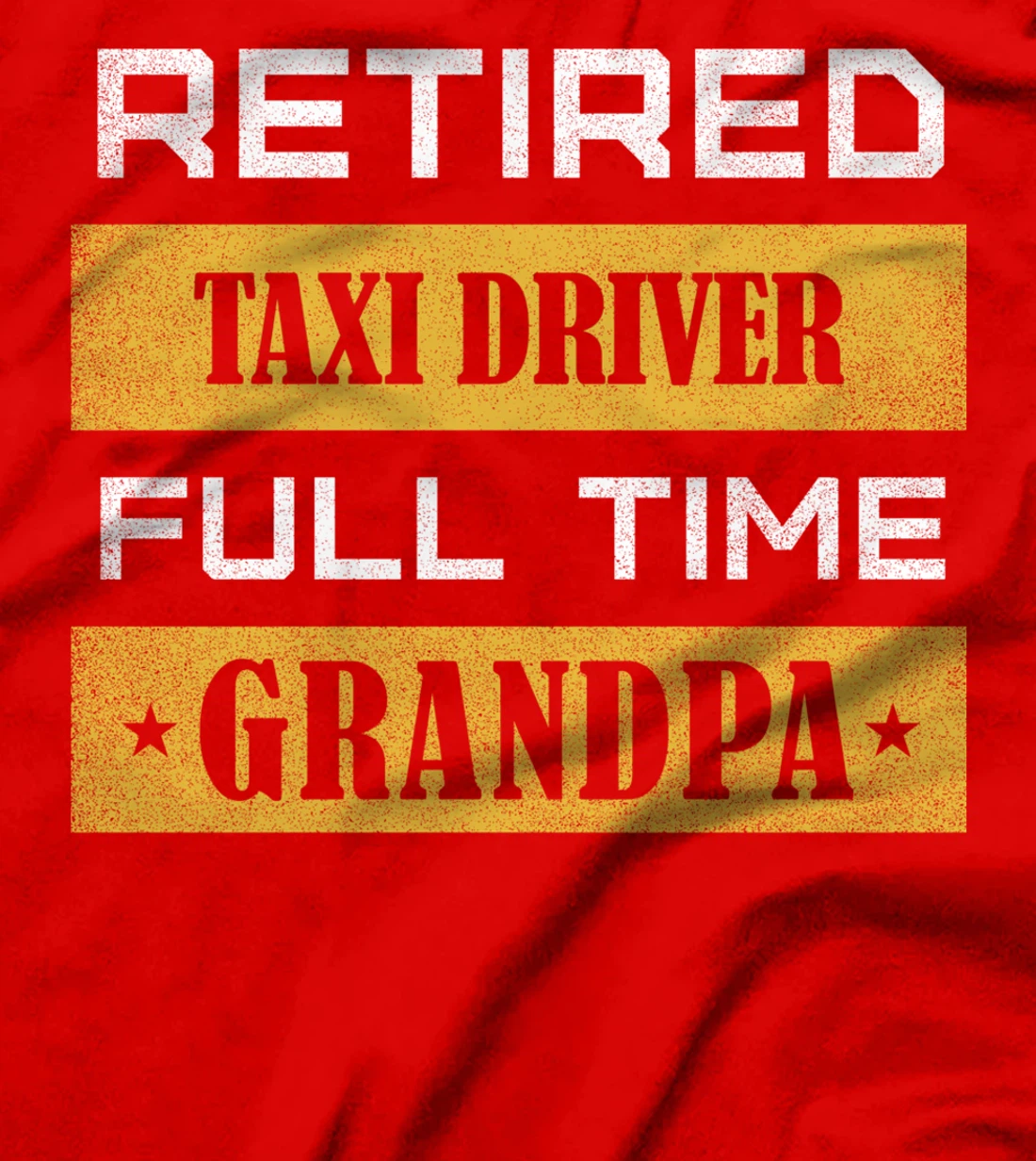 Retired Taxi Driver Full Time Grandpa T-Shirt