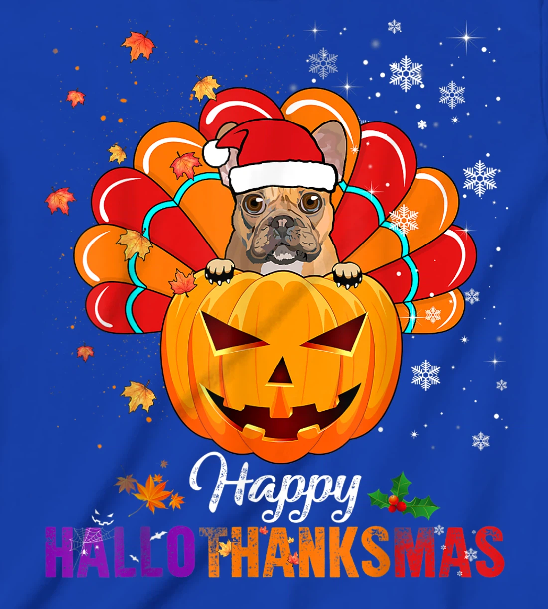 Happy HalloThanksMas Fall Pumpkin French Bulldog Santa Lover T-Shirt, Kid T-Shirt and Women T-Shirt