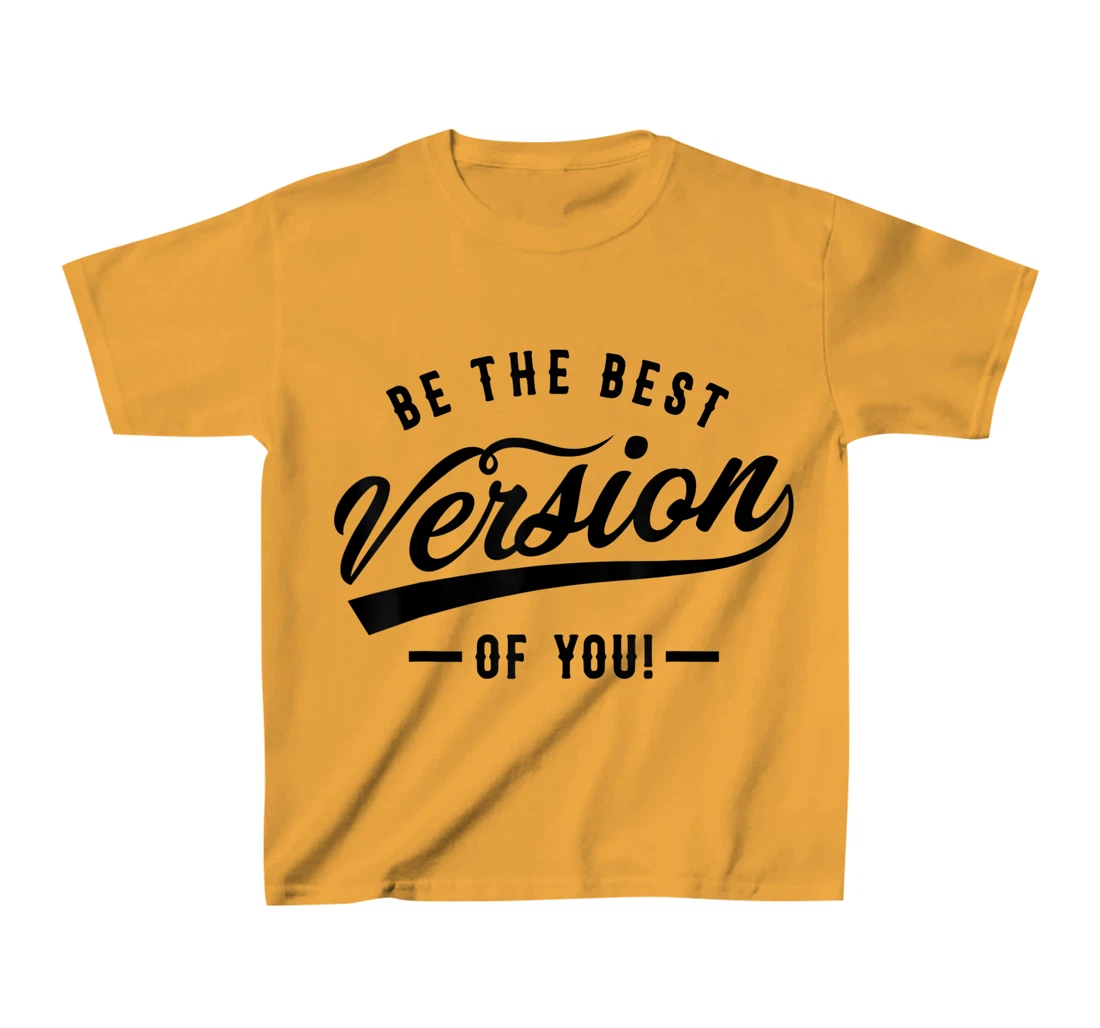 Be the best version of you Self Love Self-discovery T-Shirt, Kid T-Shirt and Women T-Shirt