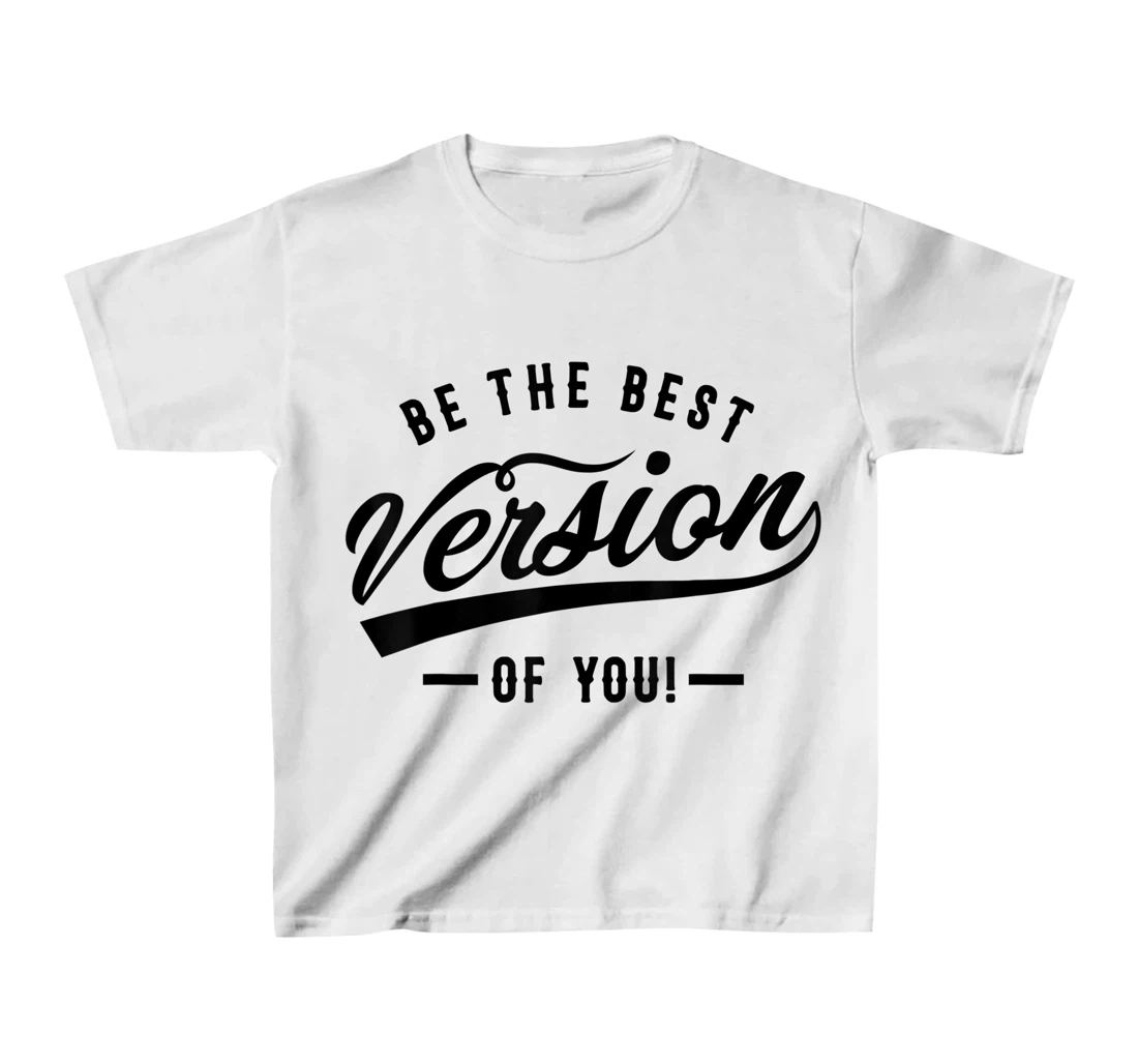Be the best version of you Self Love Self-discovery T-Shirt, Kid T-Shirt and Women T-Shirt
