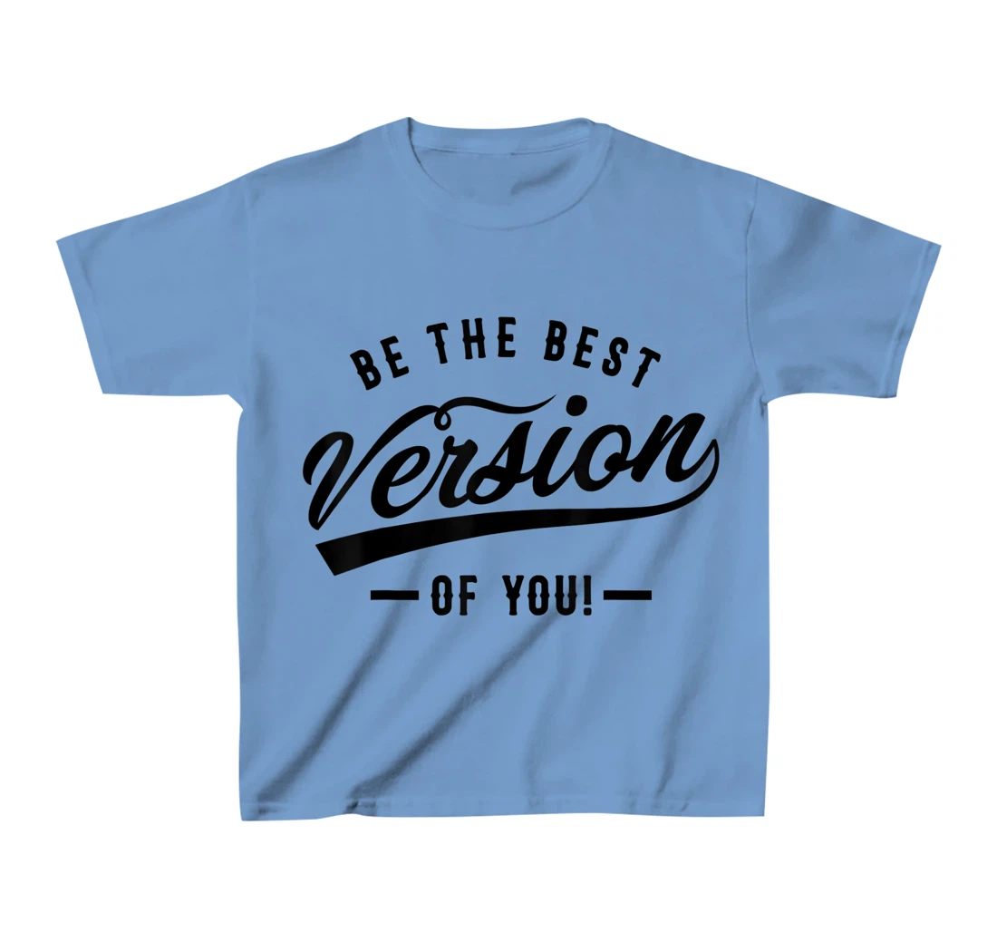 Be the best version of you Self Love Self-discovery T-Shirt, Kid T-Shirt and Women T-Shirt