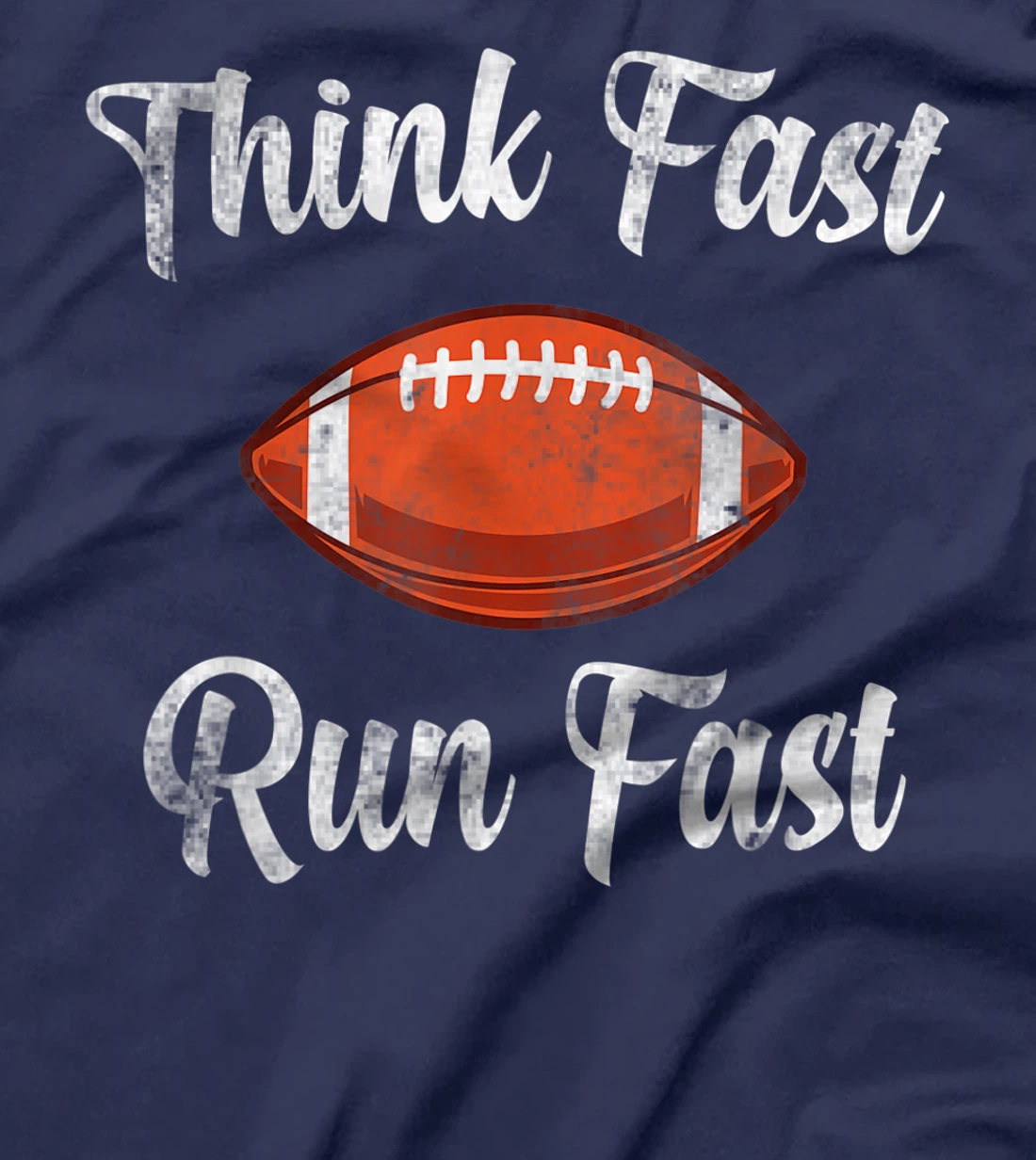 Think Fast Run Fast Vintage Football Lover T-Shirt, Kid T-Shirt and Women T-Shirt