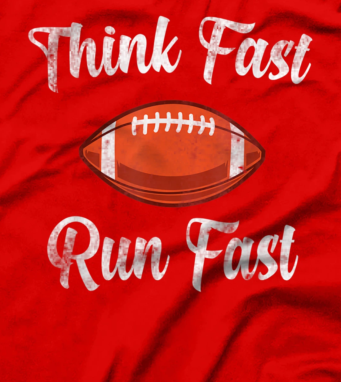 Think Fast Run Fast Vintage Football Lover T-Shirt, Kid T-Shirt and Women T-Shirt