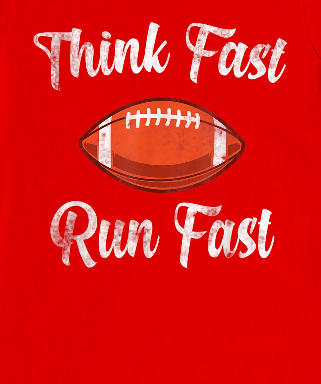 Think Fast Run Fast Vintage Football Lover T-Shirt, Kid T-Shirt and Women T-Shirt
