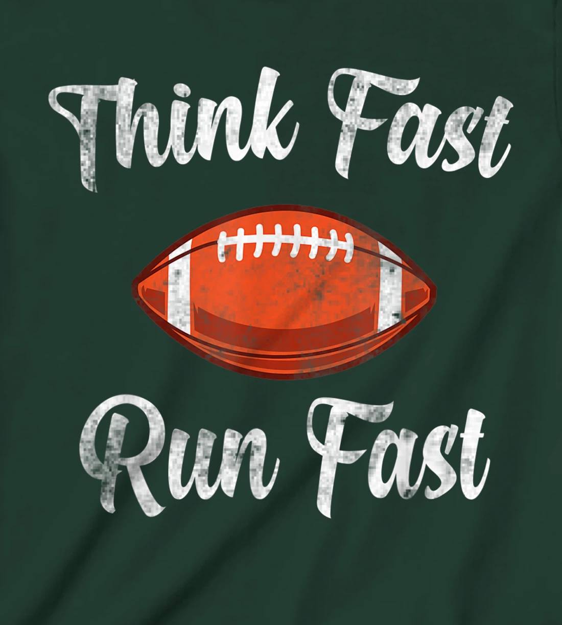Think Fast Run Fast Vintage Football Lover T-Shirt, Kid T-Shirt and Women T-Shirt