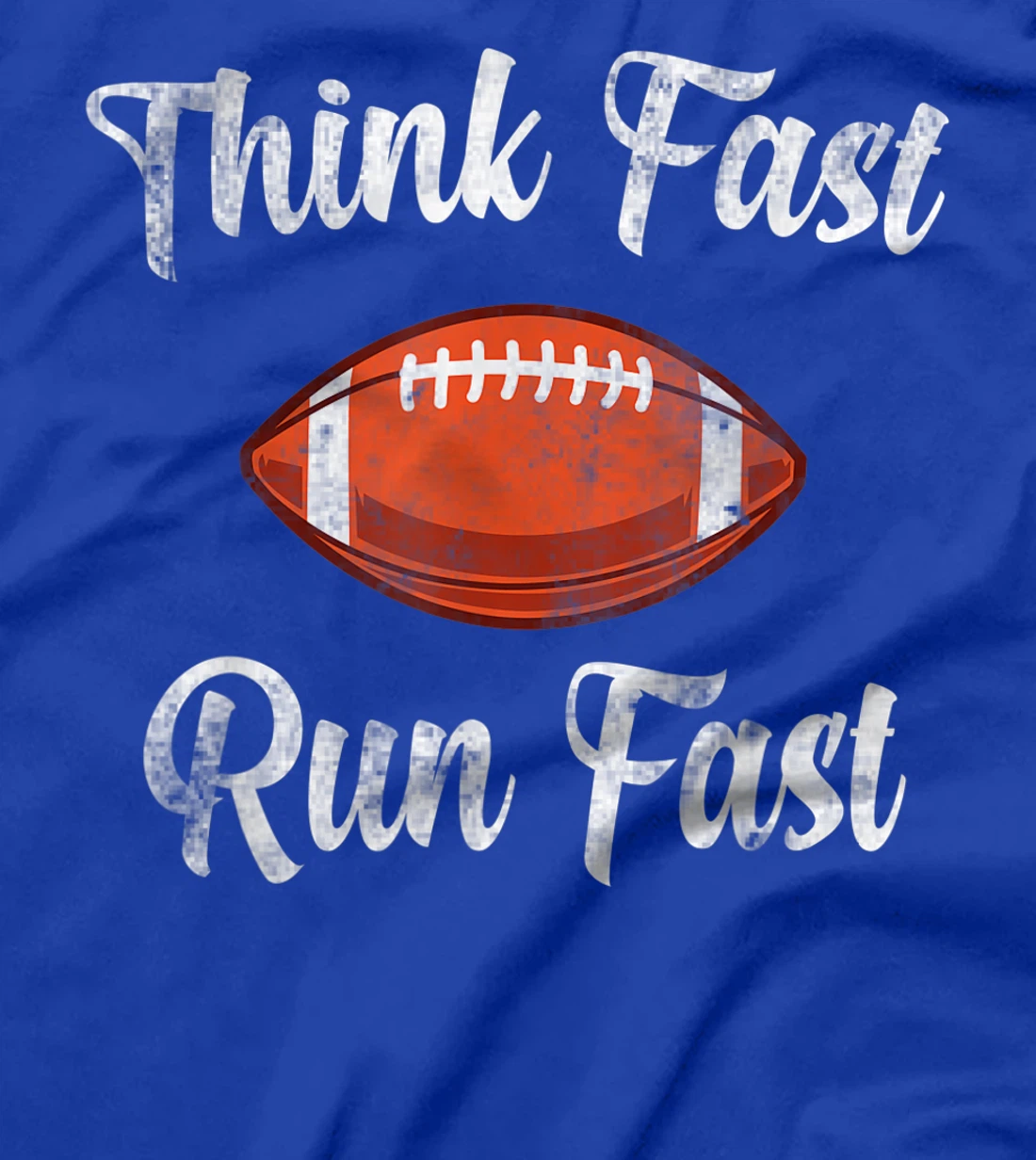 Think Fast Run Fast Vintage Football Lover T-Shirt, Kid T-Shirt and Women T-Shirt