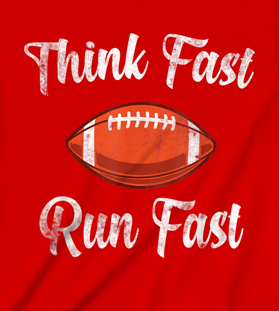 Think Fast Run Fast Vintage Football Lover T-Shirt, Kid T-Shirt and Women T-Shirt