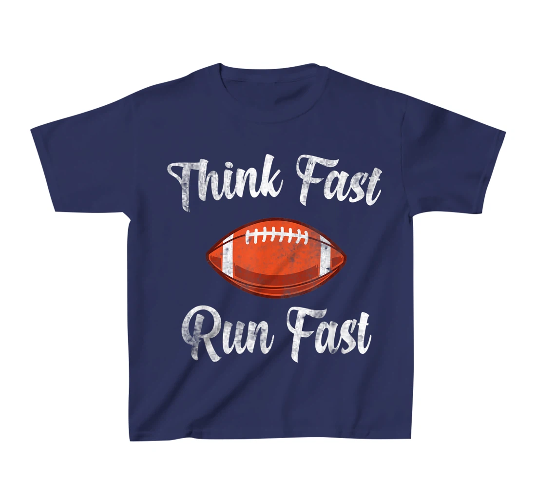 Think Fast Run Fast Vintage Football Lover T-Shirt, Kid T-Shirt and Women T-Shirt