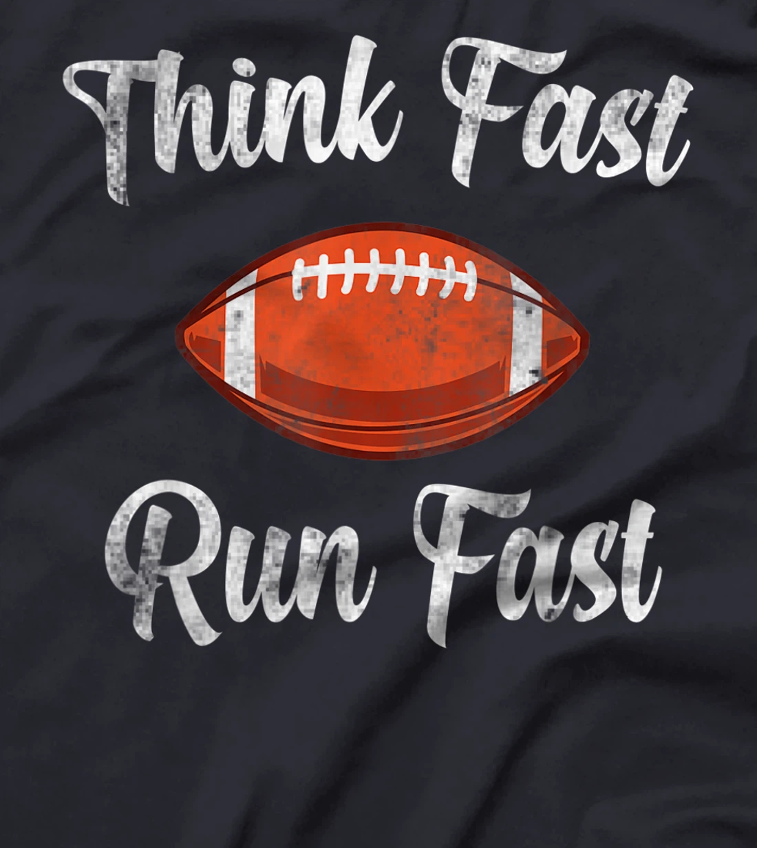 Think Fast Run Fast Vintage Football Lover T-Shirt, Kid T-Shirt and Women T-Shirt
