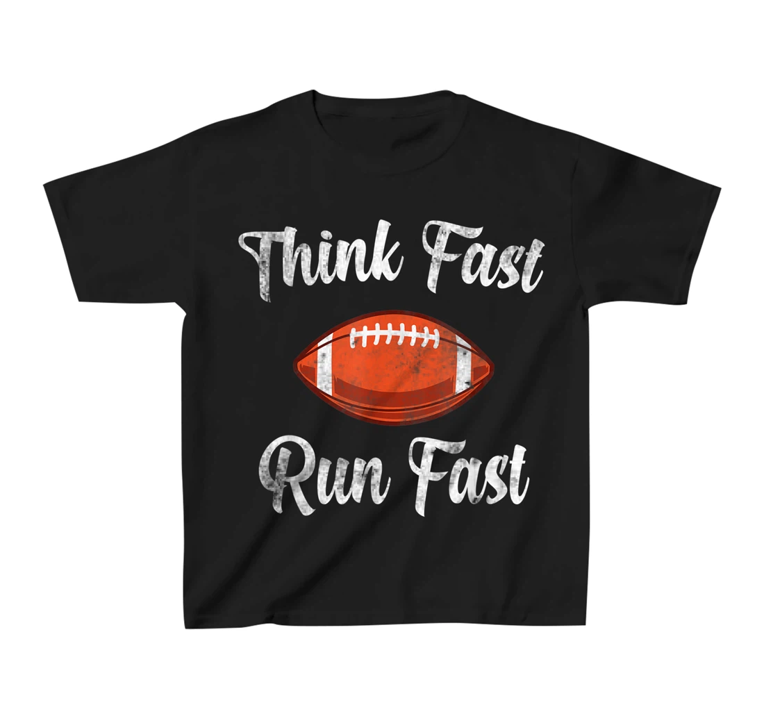 Think Fast Run Fast Vintage Football Lover T-Shirt, Kid T-Shirt and Women T-Shirt