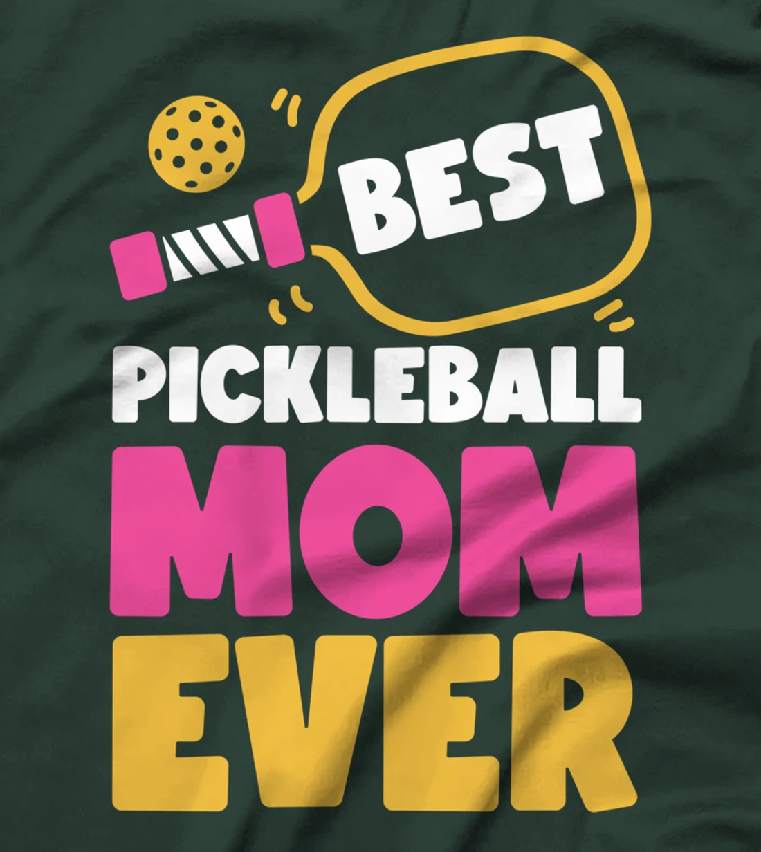 Pickleball Mom Mother Best Pickleball Mom Ever T-Shirt