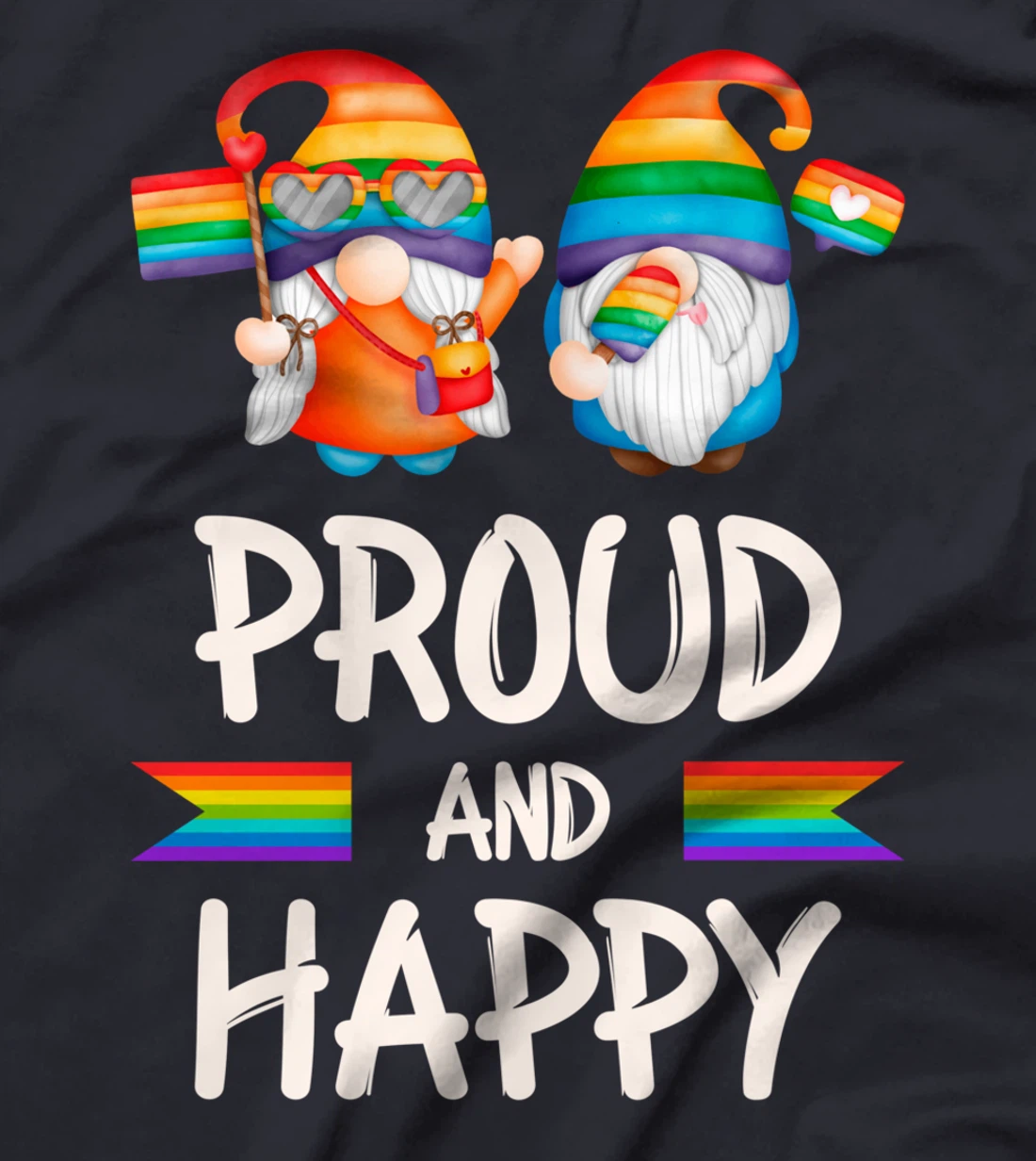 Proud and Happy Gnomes, LGBT Pride, Rainbow colors T-Shirt