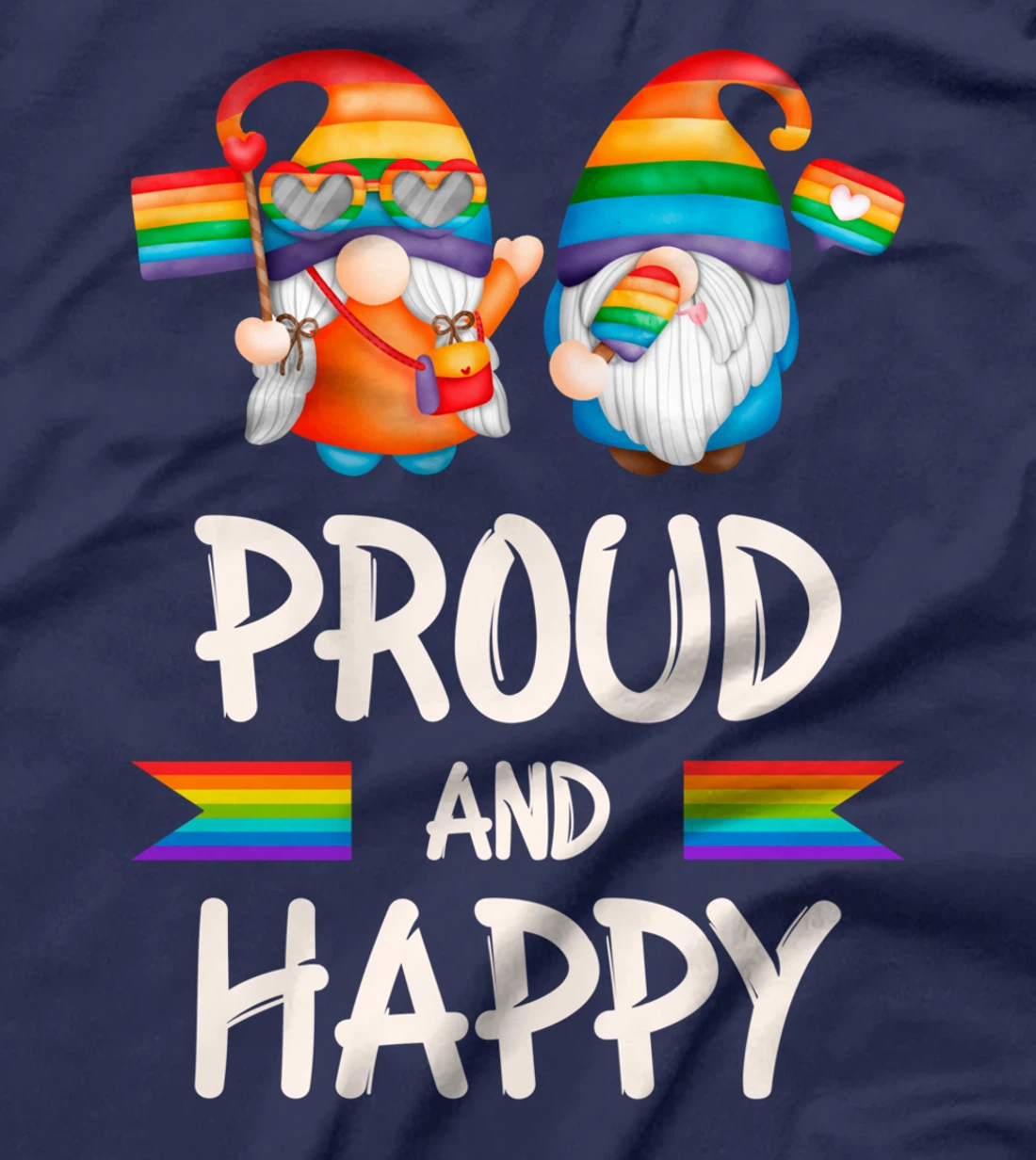 Proud and Happy Gnomes, LGBT Pride, Rainbow colors T-Shirt