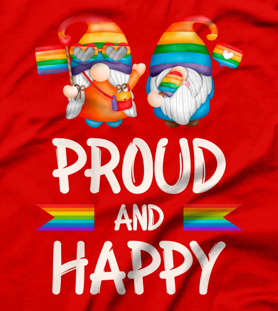Proud and Happy Gnomes, LGBT Pride, Rainbow colors T-Shirt