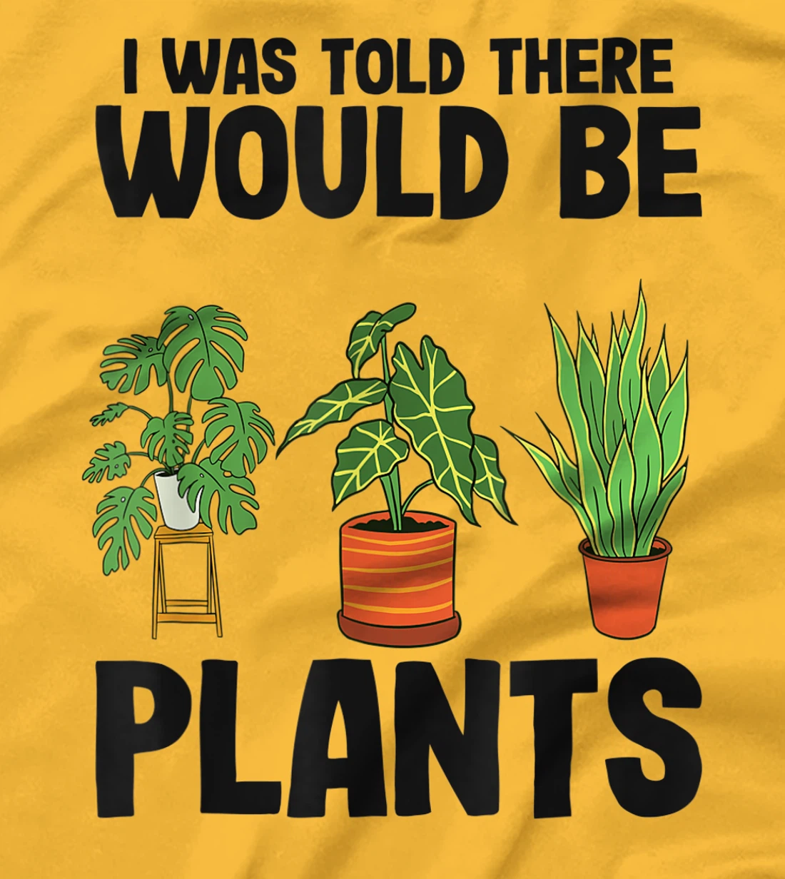 Womens Gardener Mom Plant Jokes I Was Told There Would Be Plants T-Shirt, Women T-Shirt