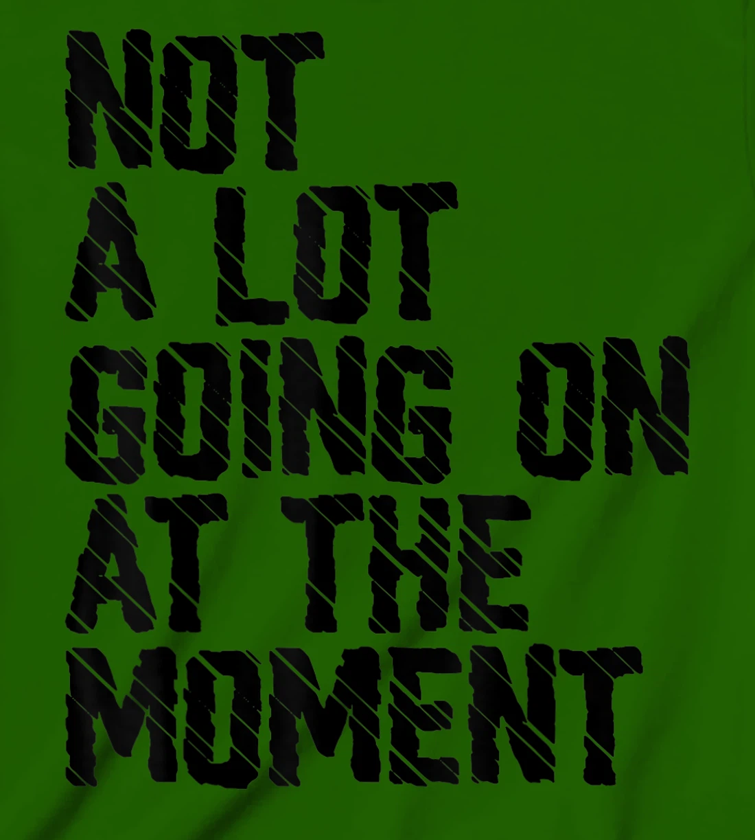 Not A Lot Going Retro Shirt Not A Lot Going On At The Moment T-Shirt, Kid T-Shirt and Women T-Shirt