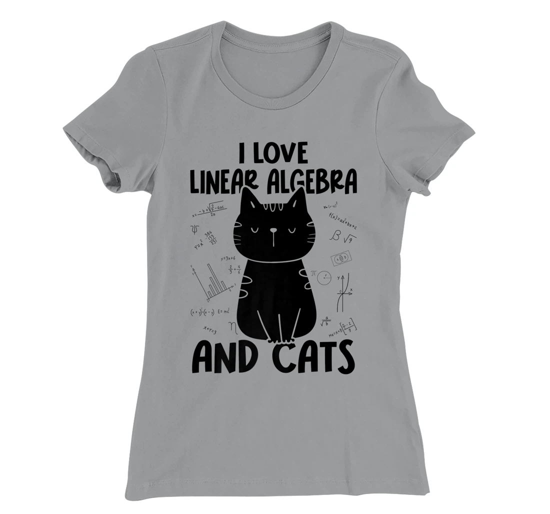 Womens I Love Math and Cats - Funny Linear Algebra T-Shirt, Women T-Shirt