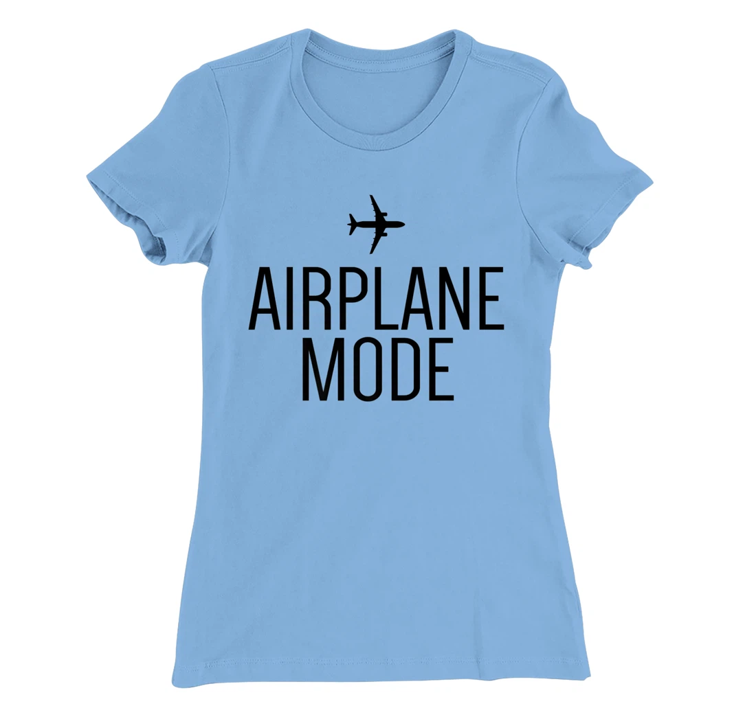 Womens Airplane Mode Adventure Traveling Vacation Travel Lover T-Shirt, Women T-Shirt