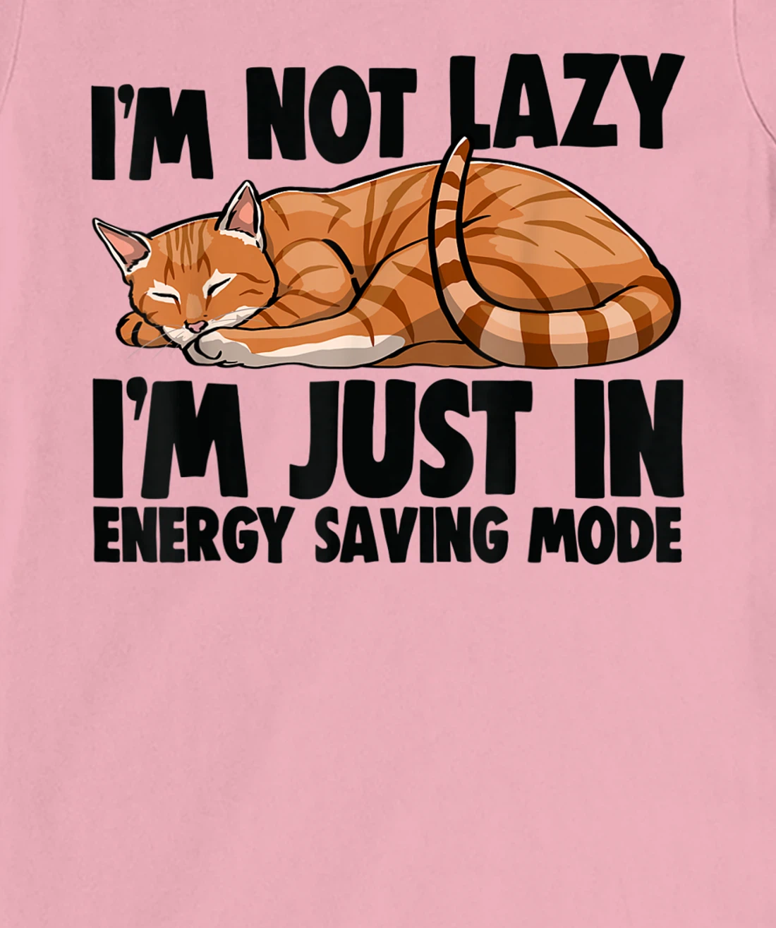 Womens I'm Not Lazy I'm Just Energy Saving Mode Cat Lovers Kitten T-Shirt, Women T-Shirt