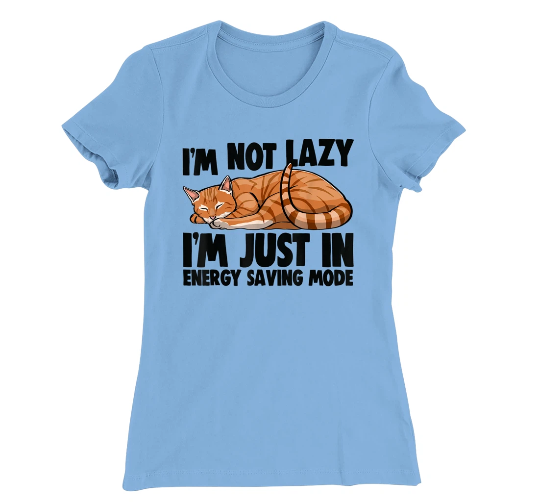 Womens I'm Not Lazy I'm Just Energy Saving Mode Cat Lovers Kitten T-Shirt, Women T-Shirt