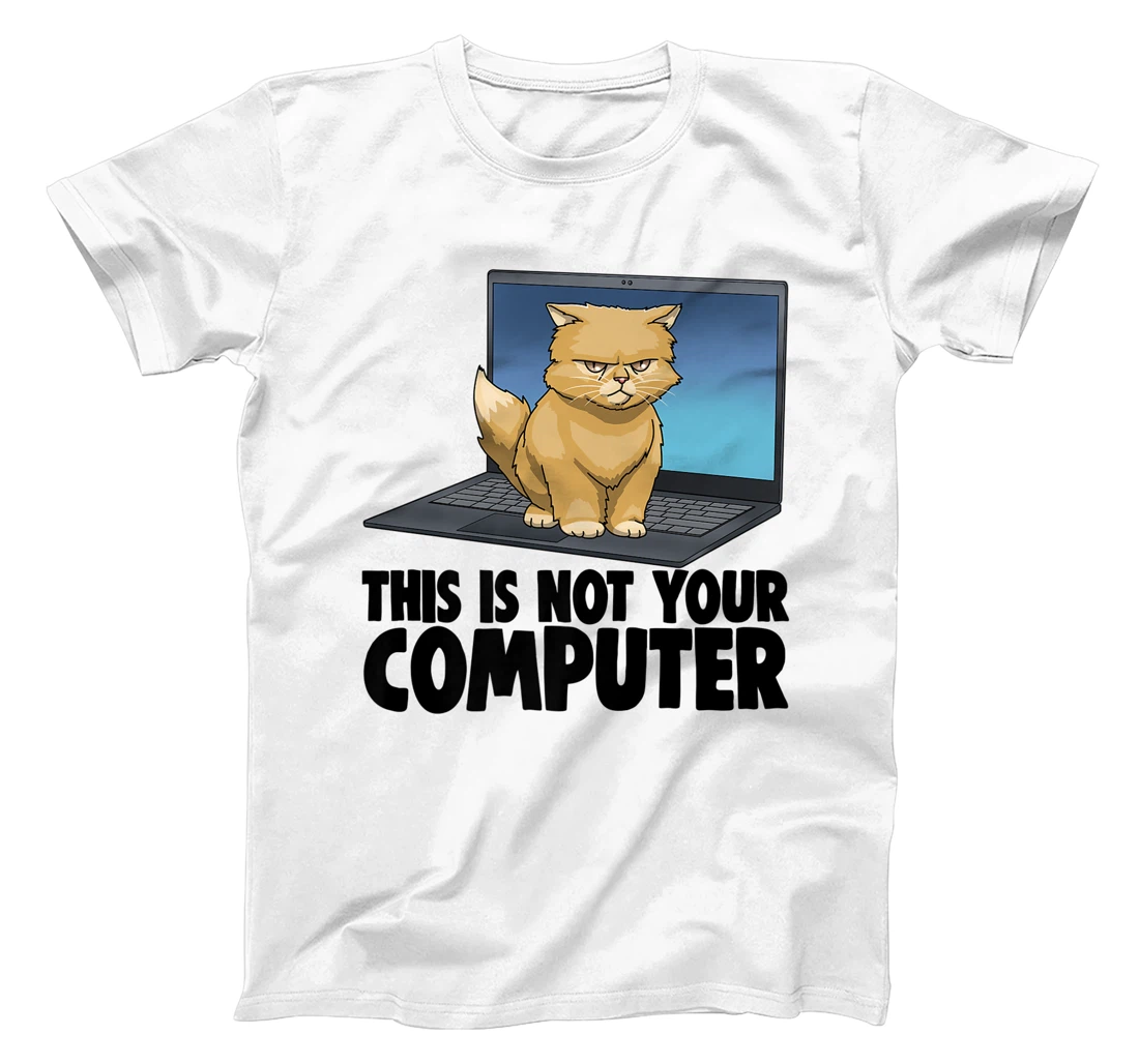 Womens This Not Your Computer Angry Cat Funny Cat Lovers Kitten T-Shirt, Women T-Shirt