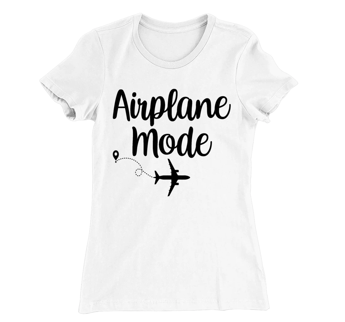 Womens Airplane Mode Adventure Traveling Vacation Travel Lover T-Shirt, Women T-Shirt