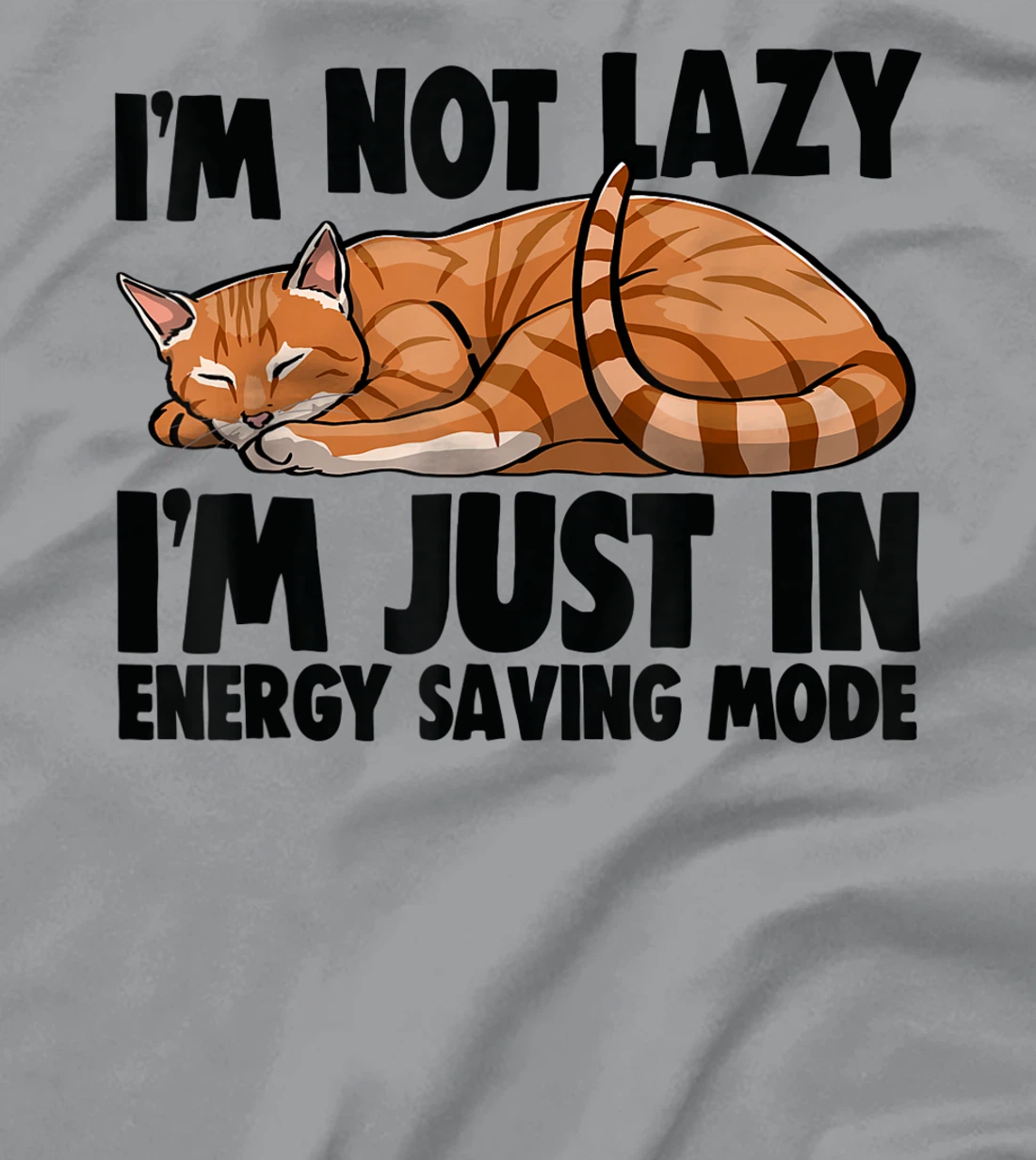 Womens I'm Not Lazy I'm Just Energy Saving Mode Cat Lovers Kitten T-Shirt, Women T-Shirt