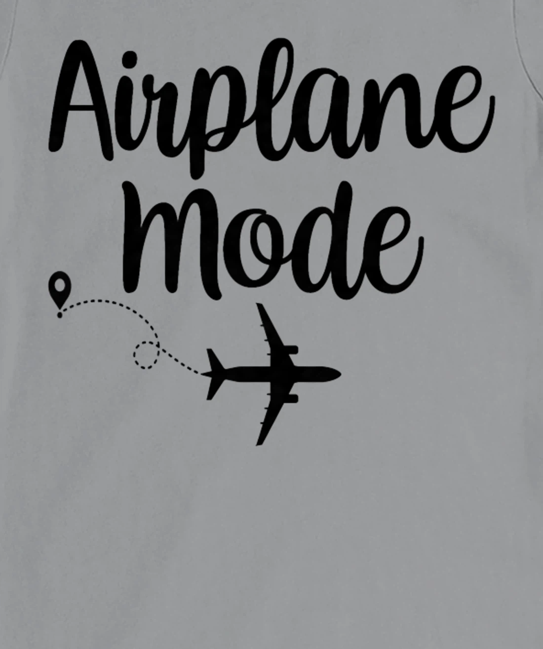 Womens Airplane Mode Adventure Traveling Vacation Travel Lover T-Shirt, Women T-Shirt