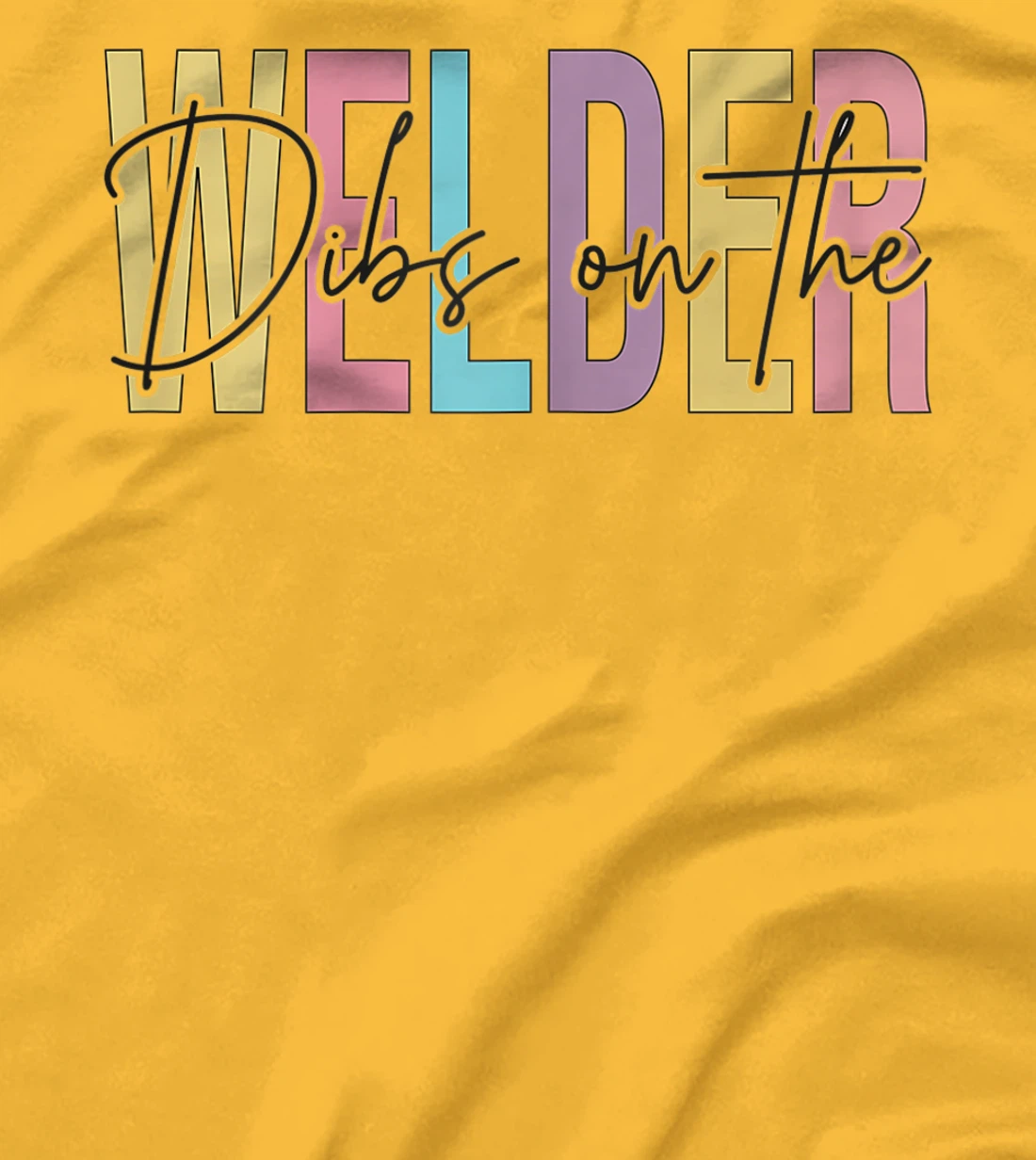 Womens Dibs On The Welder Wife Funny welding wife & Girlfriend T-Shirt, Women T-Shirt