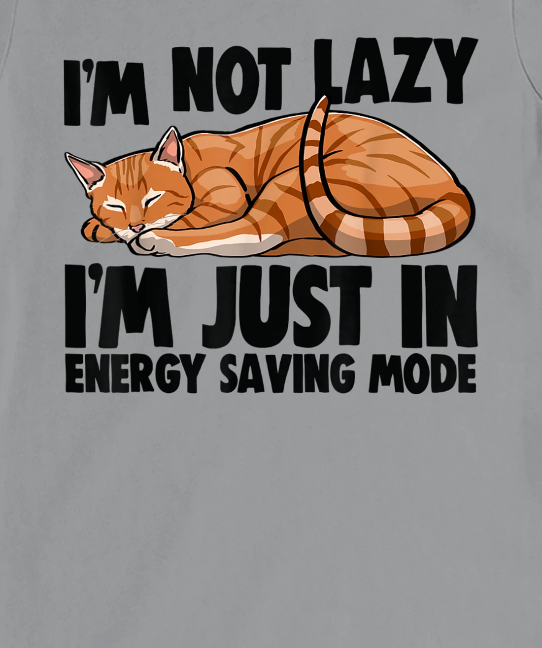 Womens I'm Not Lazy I'm Just Energy Saving Mode Cat Lovers Kitten T-Shirt, Women T-Shirt