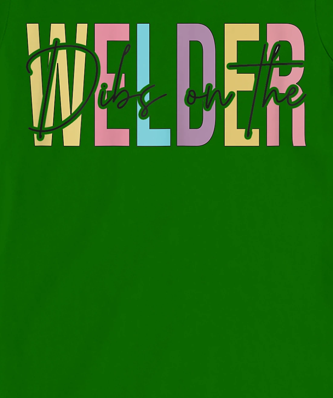Womens Dibs On The Welder Wife Funny welding wife & Girlfriend T-Shirt, Women T-Shirt