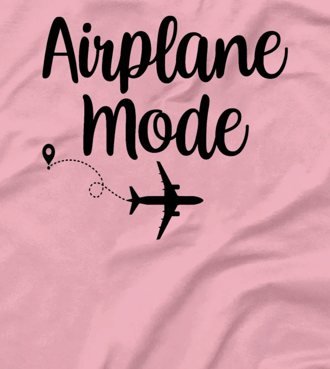 Womens Airplane Mode Adventure Traveling Vacation Travel Lover T-Shirt, Women T-Shirt