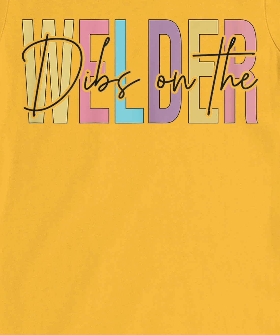 Womens Dibs On The Welder Wife Funny welding wife & Girlfriend T-Shirt, Women T-Shirt