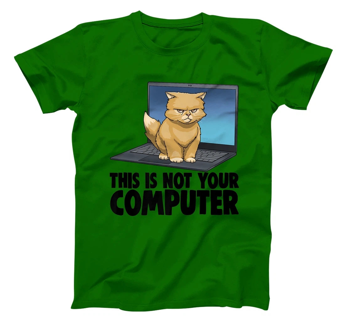 Womens This Not Your Computer Angry Cat Funny Cat Lovers Kitten T-Shirt, Women T-Shirt