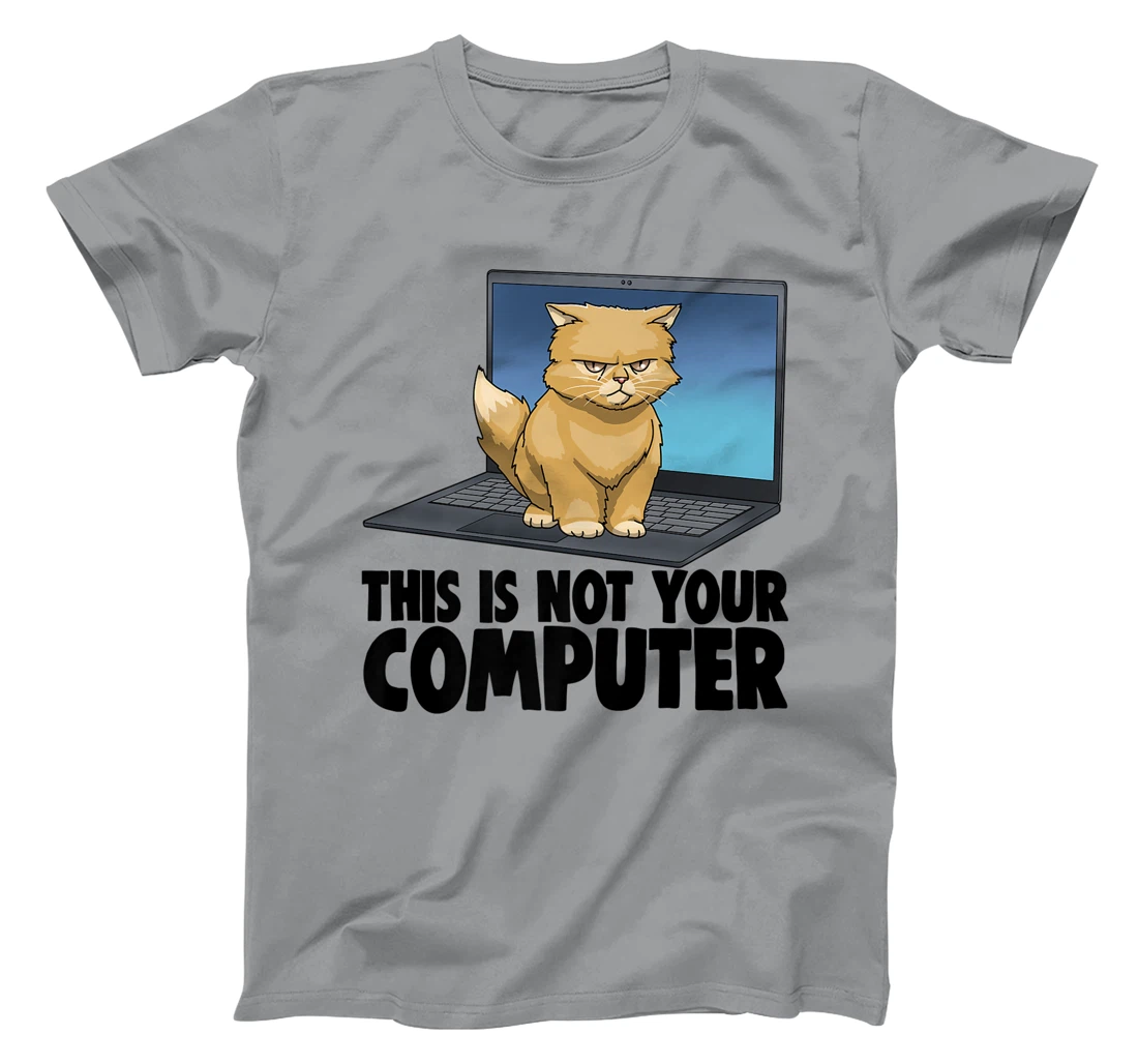 Womens This Not Your Computer Angry Cat Funny Cat Lovers Kitten T-Shirt, Women T-Shirt
