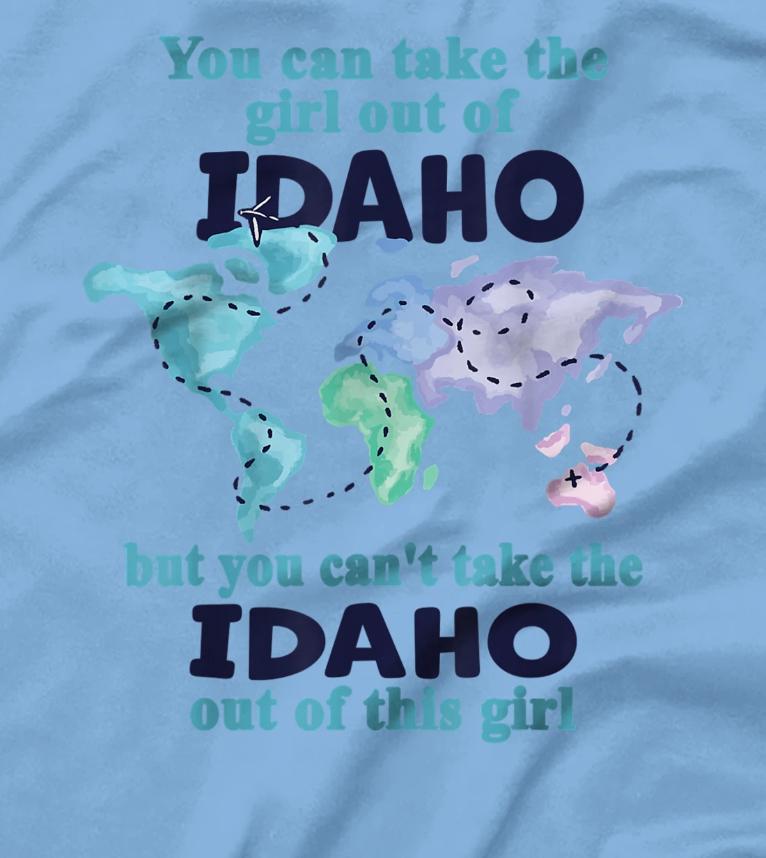 Womens Relocation From Idaho - Proud Girl From Idaho T-Shirt, Kid T-Shirt and Women T-Shirt