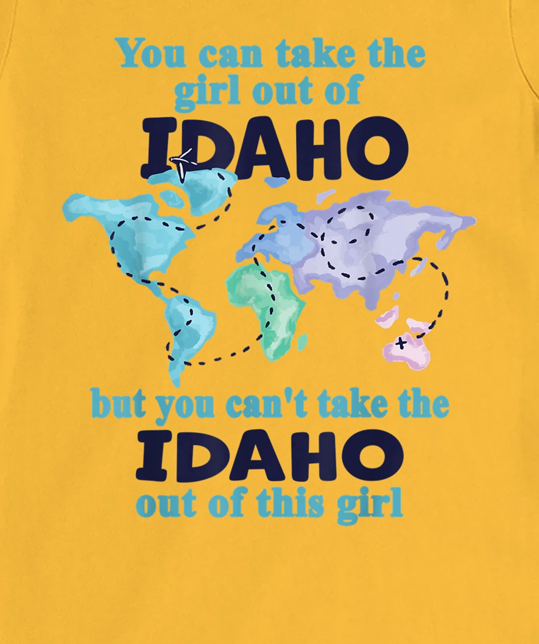 Womens Relocation From Idaho - Proud Girl From Idaho T-Shirt, Kid T-Shirt and Women T-Shirt