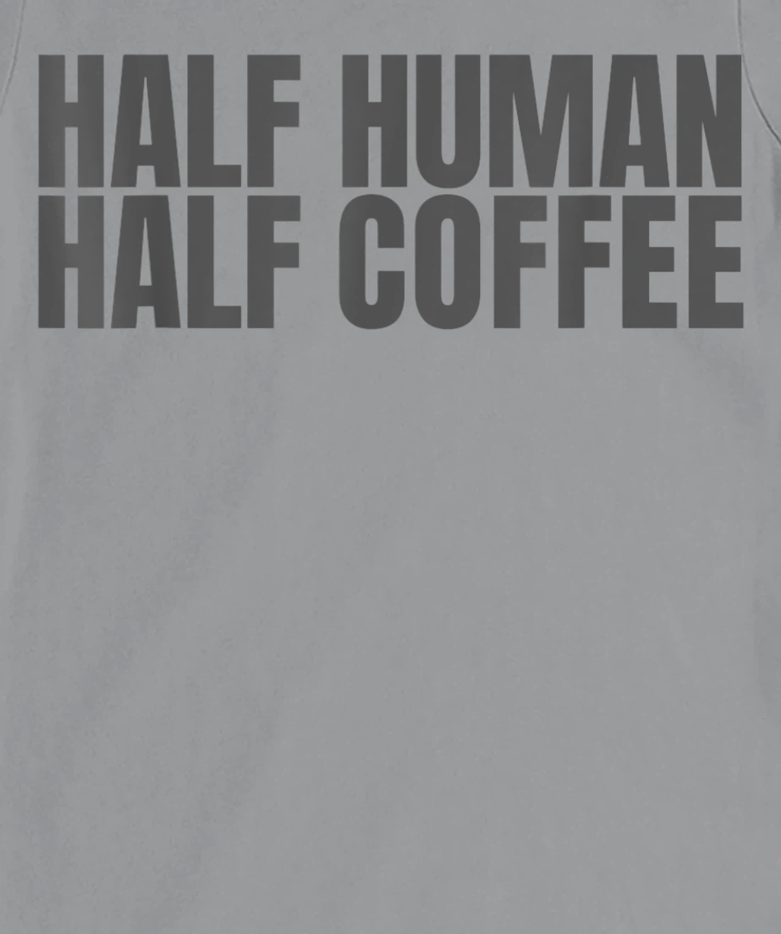 Womens Half Human Half Coffee Caffeine Drinker Funny Coffee Lover T-Shirt, Women T-Shirt