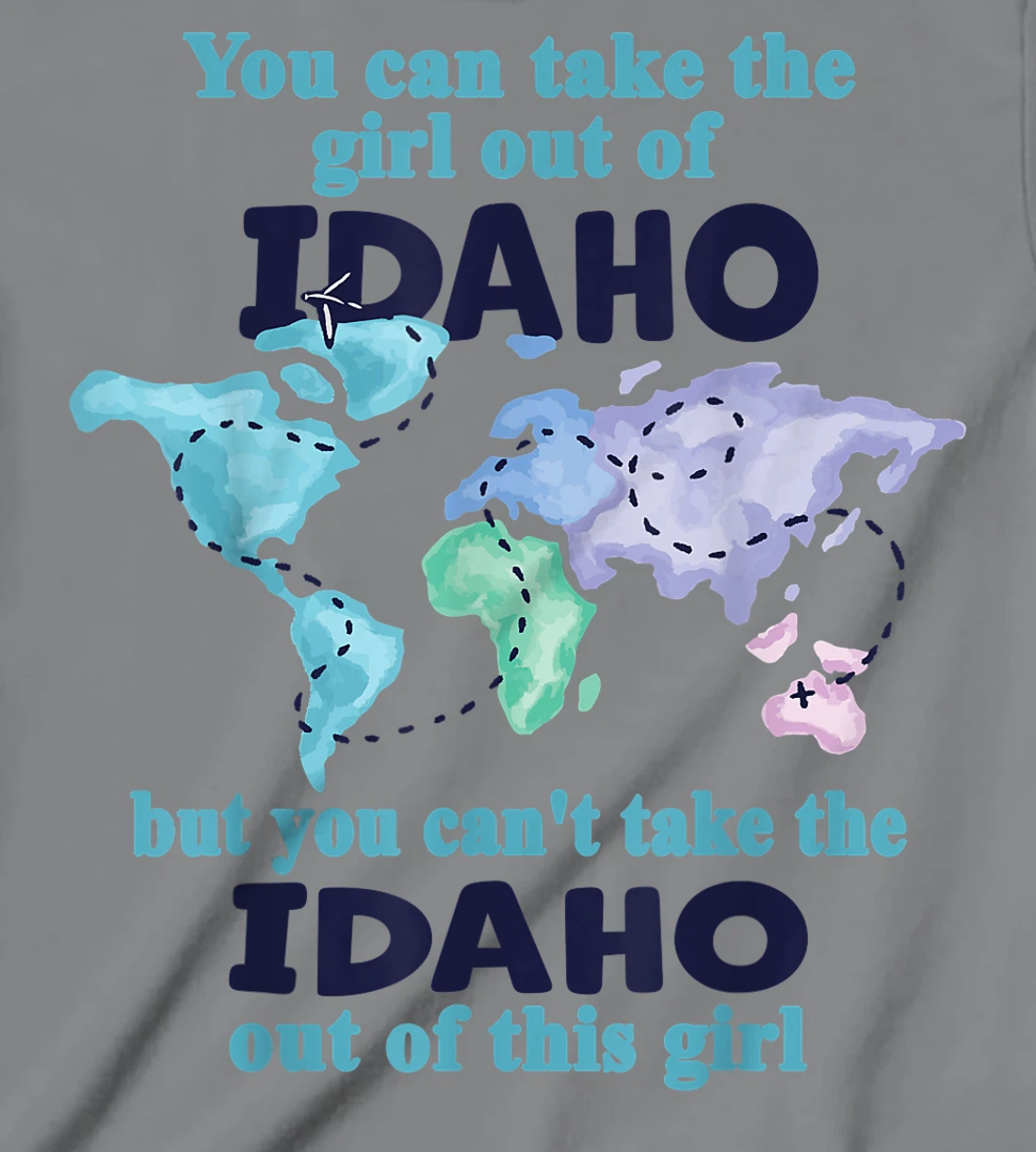 Womens Relocation From Idaho - Proud Girl From Idaho T-Shirt, Kid T-Shirt and Women T-Shirt