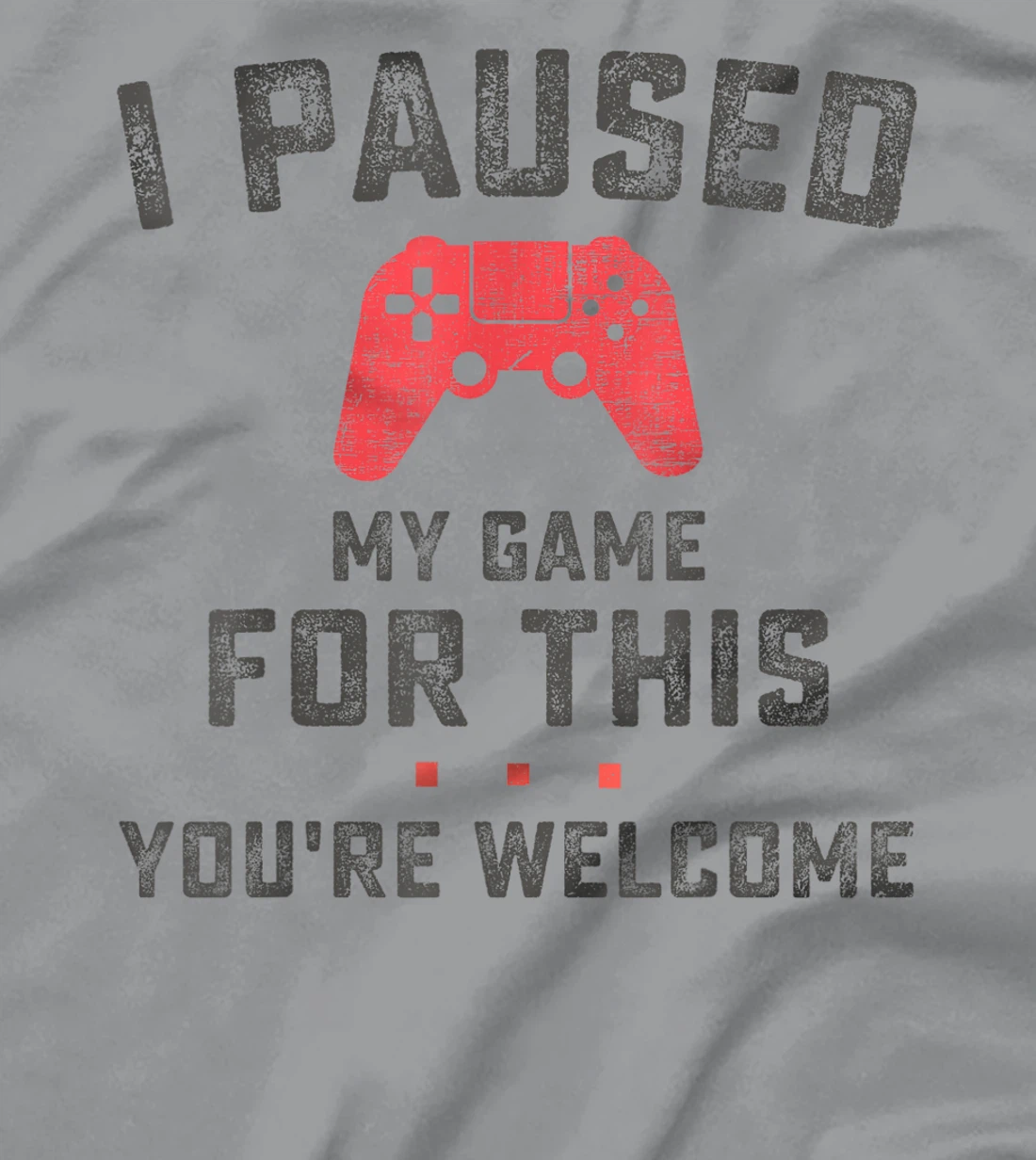 Womens Funny Gaming Retro Vintage I Paused My Game You're Welcome T-Shirt, Women T-Shirt