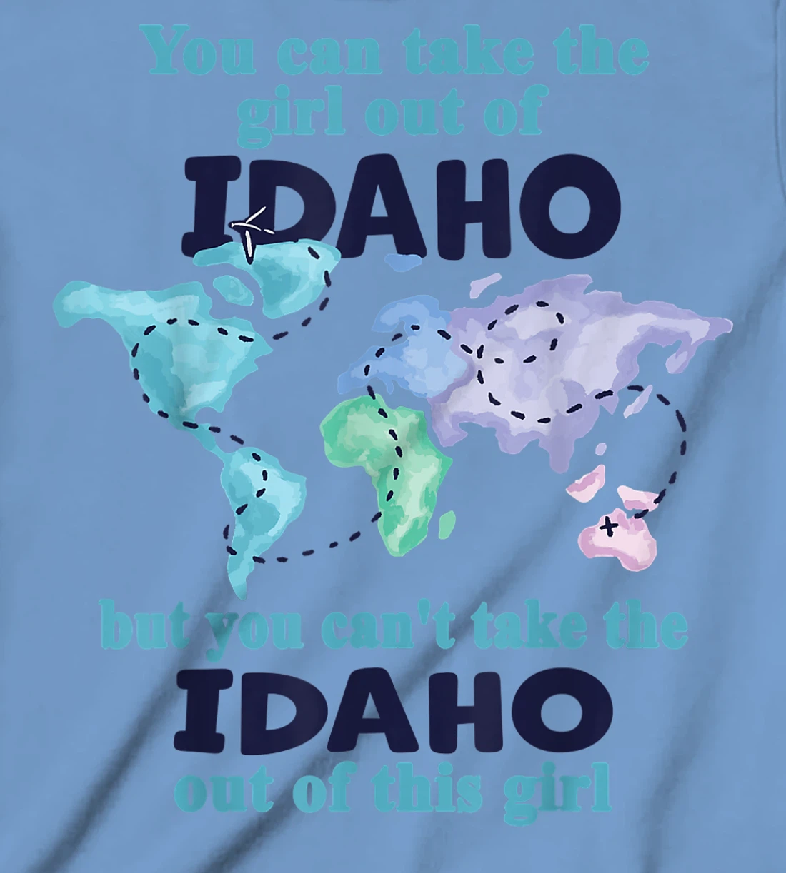 Womens Relocation From Idaho - Proud Girl From Idaho T-Shirt, Kid T-Shirt and Women T-Shirt