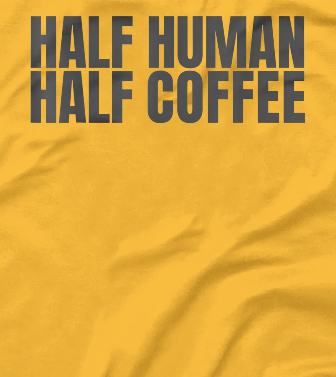 Womens Half Human Half Coffee Caffeine Drinker Funny Coffee Lover T-Shirt, Women T-Shirt