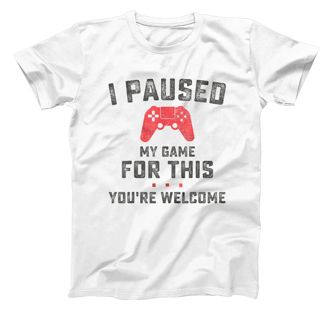 Womens Funny Gaming Retro Vintage I Paused My Game You're Welcome T-Shirt, Women T-Shirt