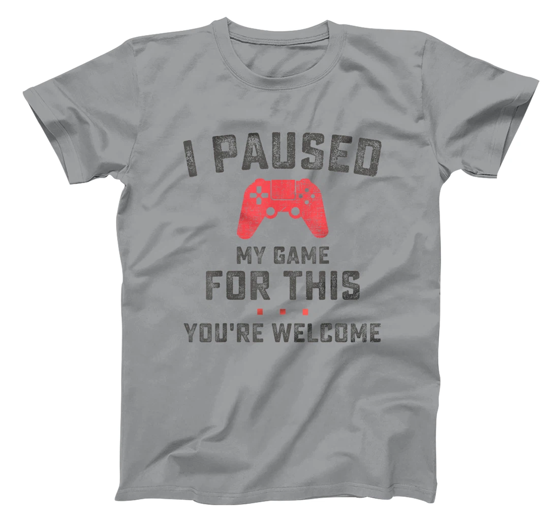 Womens Funny Gaming Retro Vintage I Paused My Game You're Welcome T-Shirt, Women T-Shirt