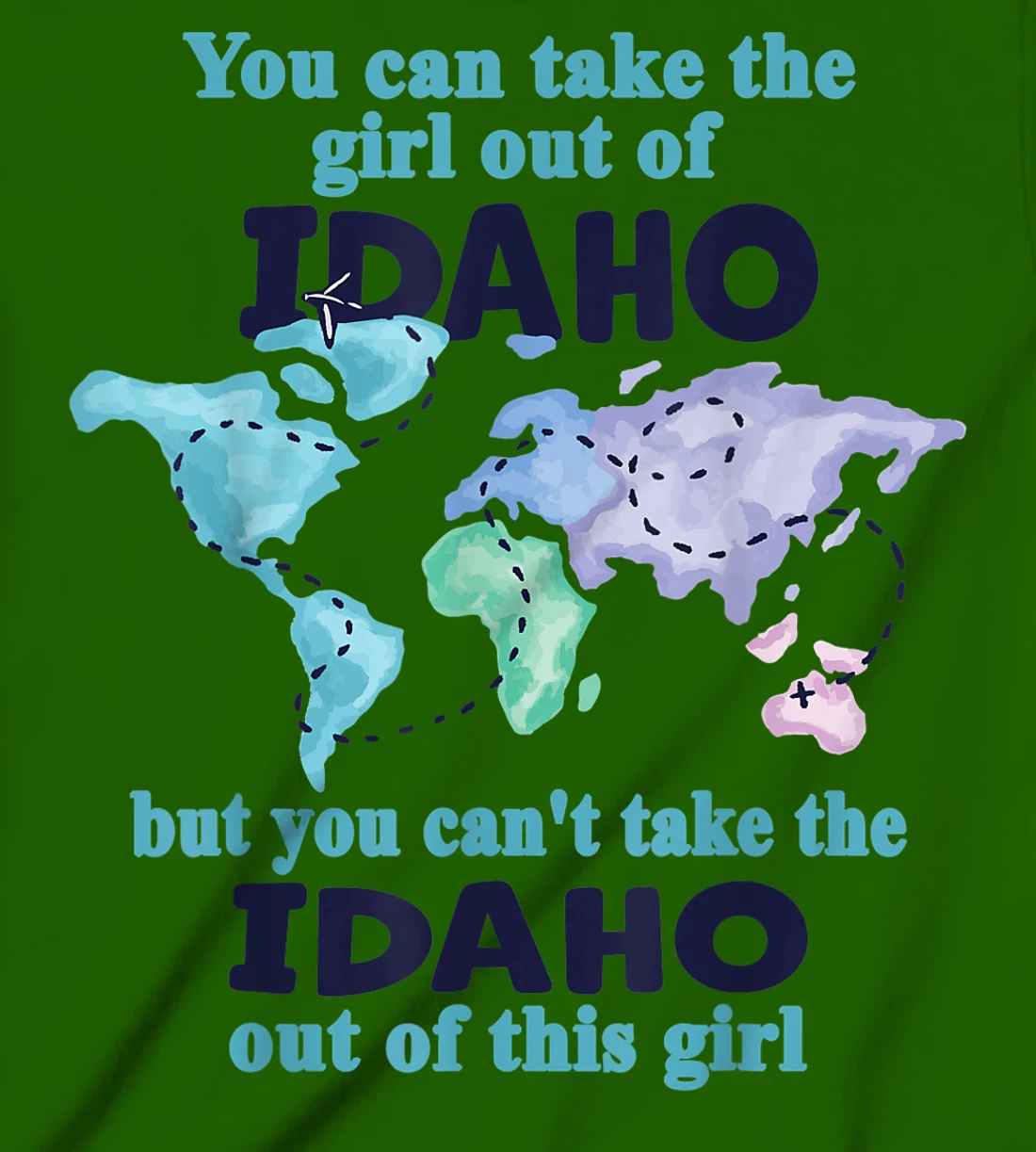 Womens Relocation From Idaho - Proud Girl From Idaho T-Shirt, Kid T-Shirt and Women T-Shirt