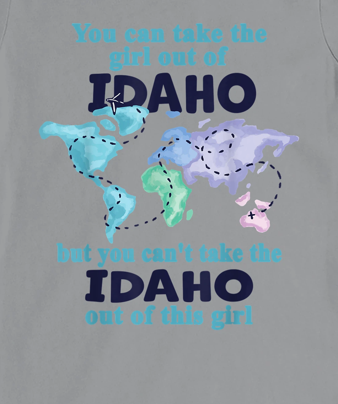 Womens Relocation From Idaho - Proud Girl From Idaho T-Shirt, Kid T-Shirt and Women T-Shirt